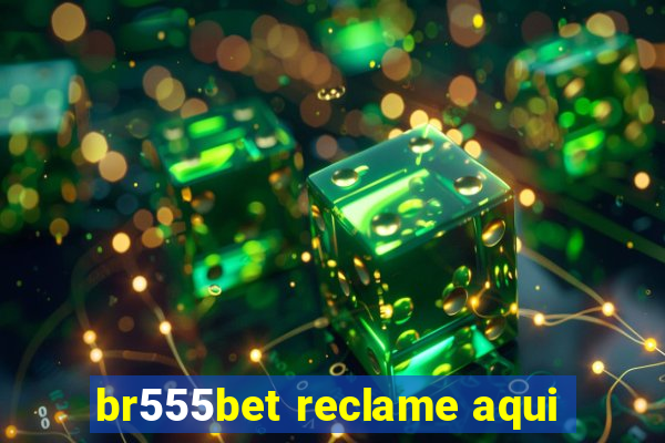 br555bet reclame aqui